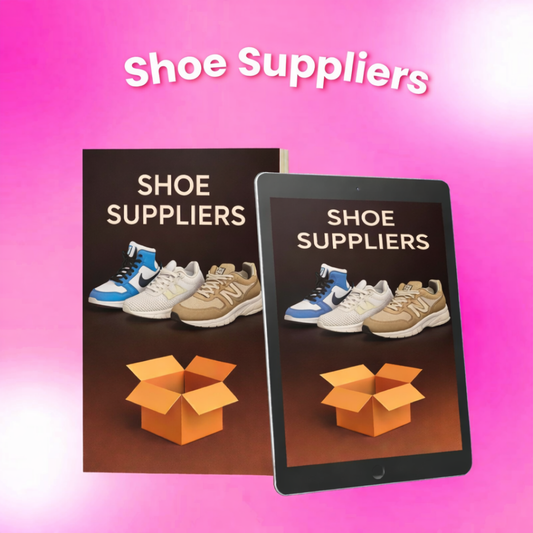 SHOE SUPPLIER + RESELLING GUIDE